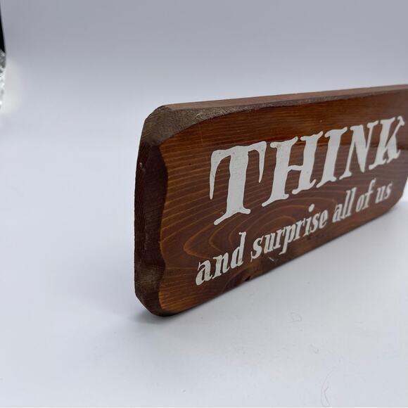 Think and Surprise All of us. Wooden Hand made decor Sign. Excellent condition! - Picture 2 of 4